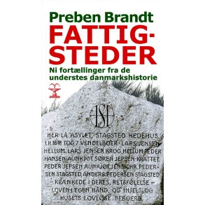 Fattigsteder Ni fort�llinger fra de understes danmarkshistorie
