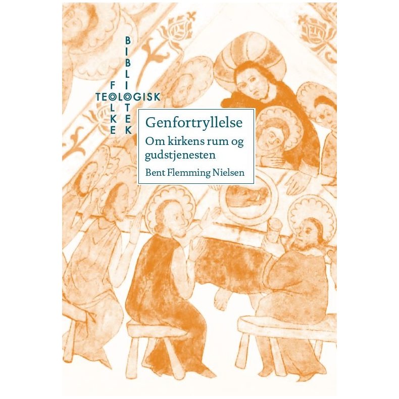 Genfortryllelse Om kirkens rum og gudstjenesten