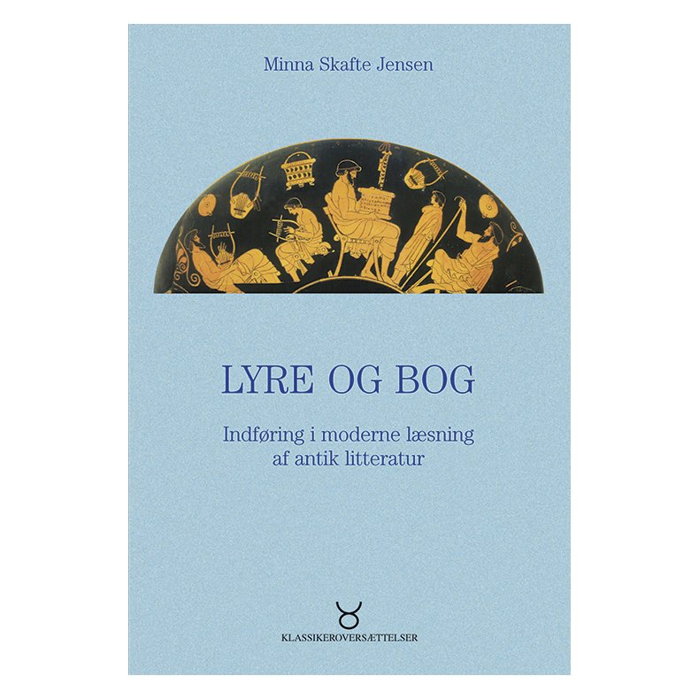 Lyre og bog indfring i moderne lsning af antik litteratur