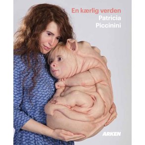 En krlig verden Patricia Piccinini