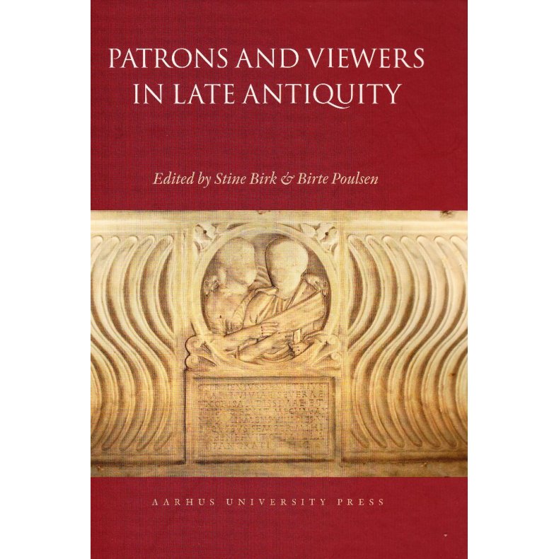 Patrons and Viewers in Late Antiquity 
