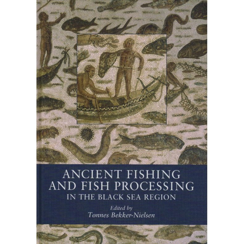 Ancient fishing and fish processing in the Black Sea region 