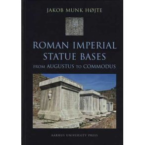 Roman Imperial Statue Bases from Augustus to Commodus