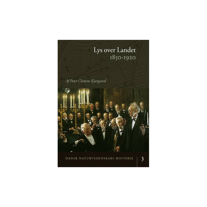 Dansk naturvidenskabs historie Lys over landet 1850-1920