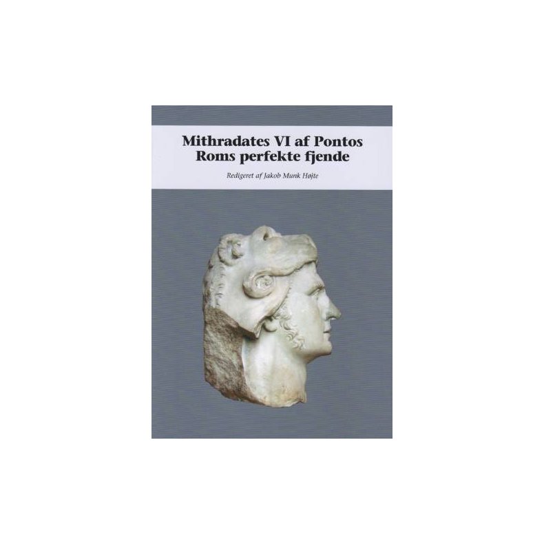 Mithradates VI af Pontos Roms perfekte fjende