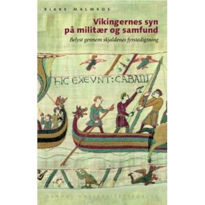 Vikingernes syn p militr og samfund Belyst gennem skjaldenes fyrstedigtning