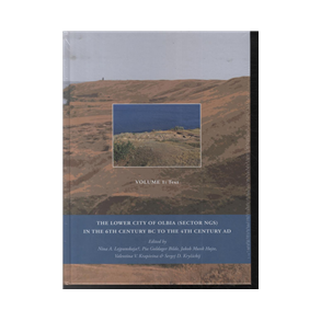 The Lower City of Olbia (Sector NGS) (2 bind) In the 6th Century BC to the 4th Century AD