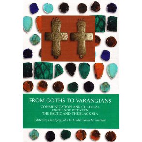 From Goths to Varangians communication and cultural exchange between the Baltic and the Black Sea