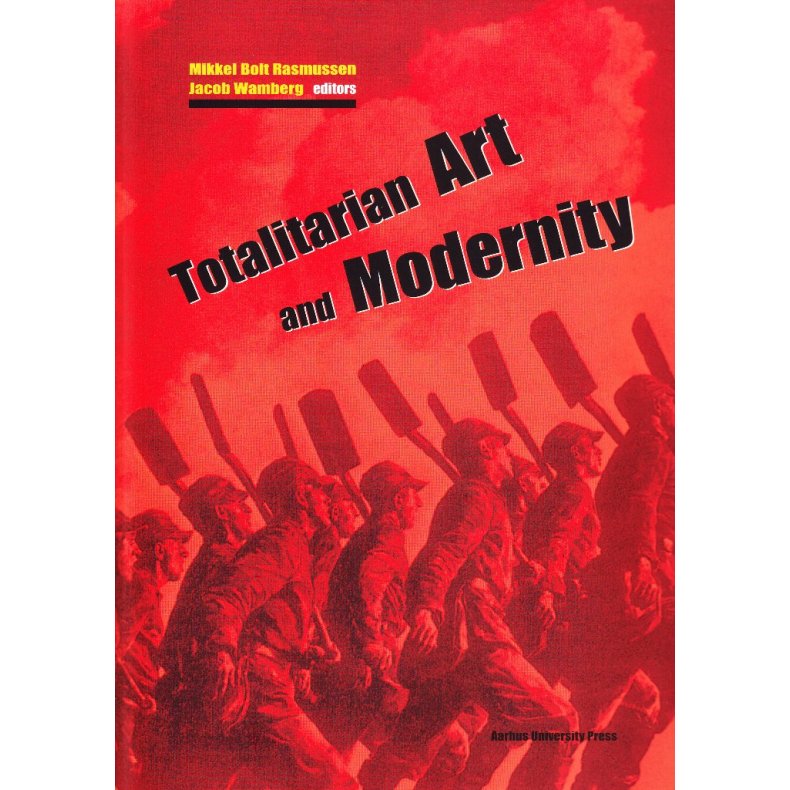 Totalitarian Art and Modernity 