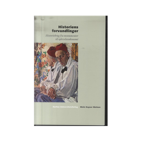 Historiens forvandlinger Historiebrug fra monumenter til oplevelseskonomi