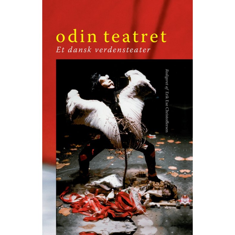 Odin Teatret Et dansk verdensteater
