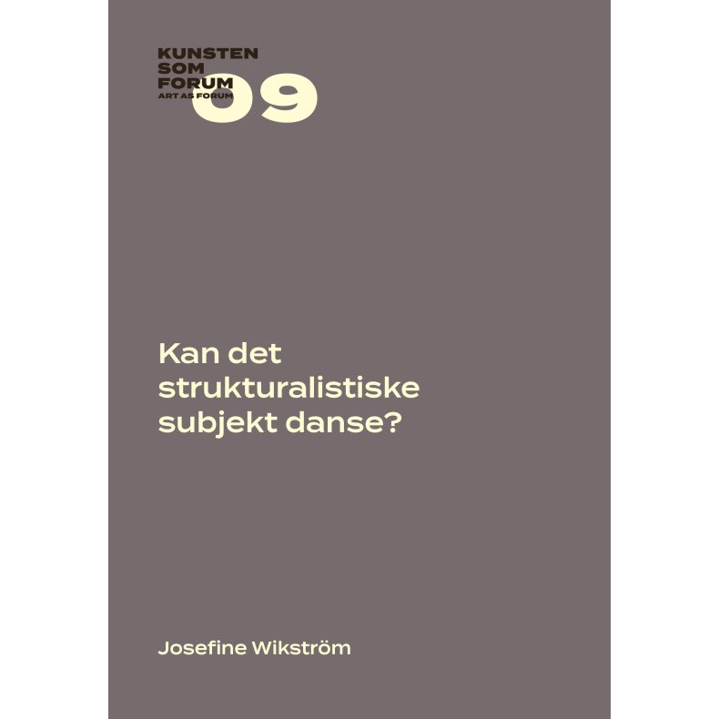 Kan det strukturalistiske subjekt danse? Subjektivitet og form i Trisha Browns performative struktur-objekter