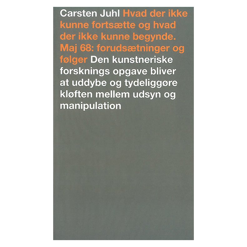 Hvad der ikke kunne fortstte og hvad der ikke kunne begynde. Maj 68: forudstninger og flger Den kunstneriske forsknings opgave bliver at uddybe og tydeliggre klften mellem udsyn og manipulation.