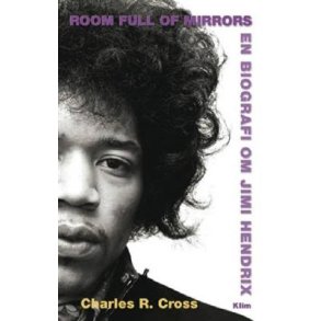 Room full of mirrors En biografi om Jimi Hendrix