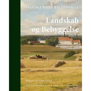 Danskernes Billedskat. Landskab og bebyggelse 