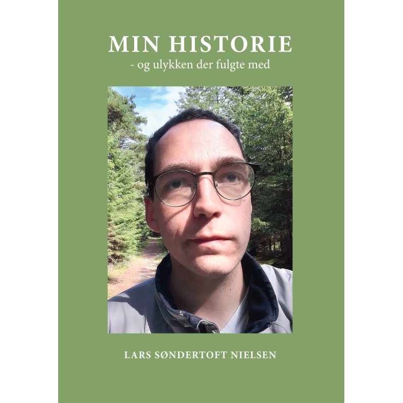 Min historie - og ulykken der fulgte med