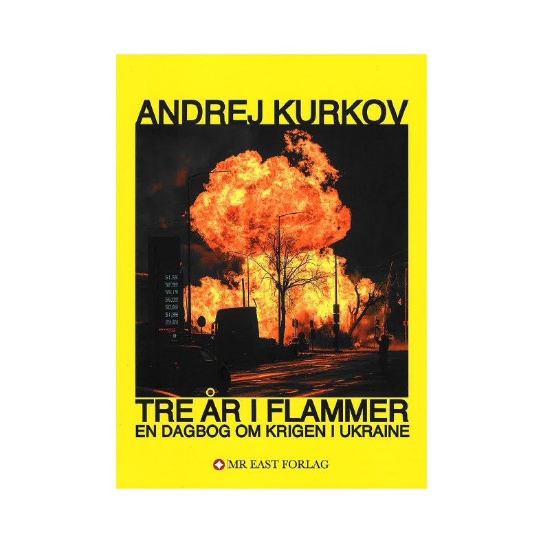 Tre r i flammer En dagbog om krigen i Ukraine
