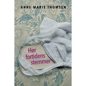 Hr fortidens stemmer En usdvanlig slgtsfortlling