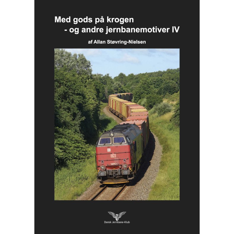 Med gods p krogen - og andre jernbanemotiver IV 