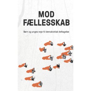 Mod fllesskab Brn og unges vej til demokratisk deltagelse