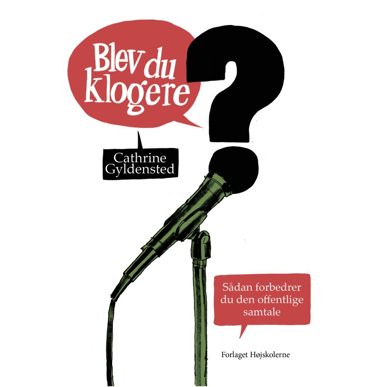 Blev du klogere Sdan forbedrer du den offentlige samtale