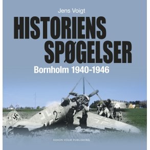 Historiens spgelser - Bornholm 1940-1946 