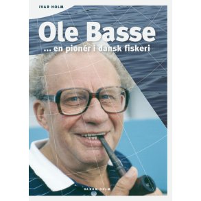 Ole Basse en pioner i dansk fiskeri