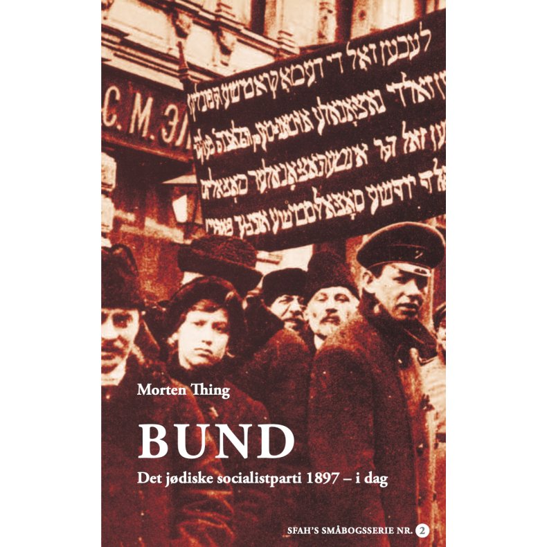 BUND Det jdiske socialistparti 1897 - i dag