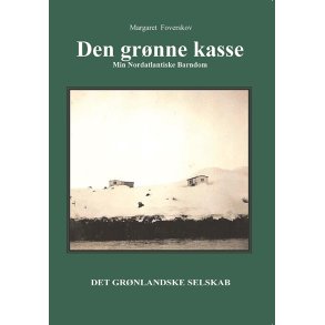 Den grnne kasse Min nordatlantiske Barndom