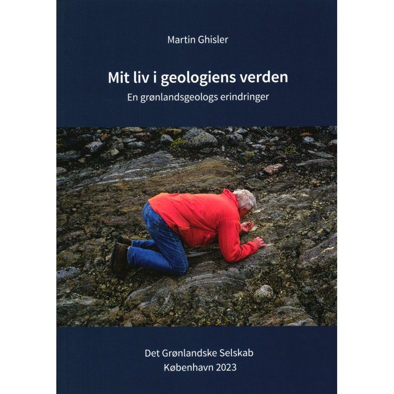 Mit liv i geologiens verden En grnlandsgeologs erindringer
