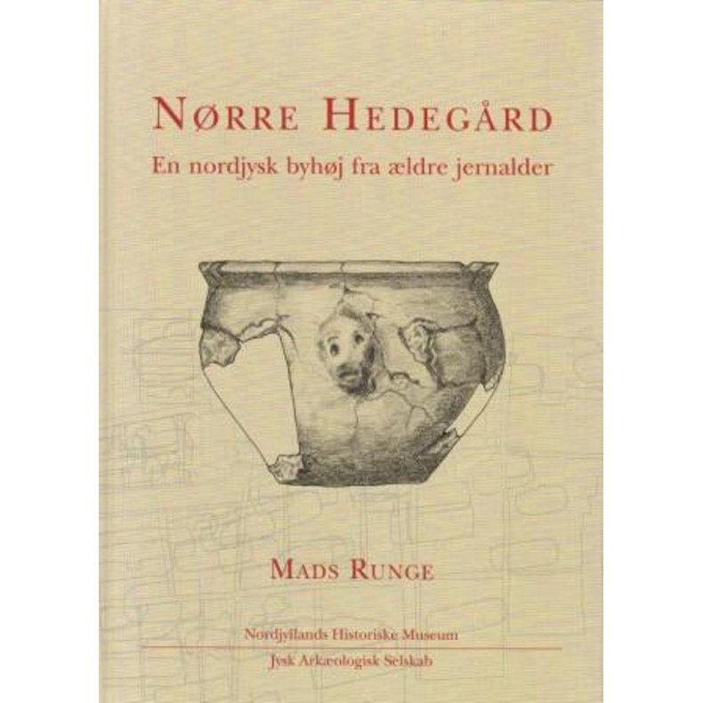 Nrre Hedegrd En nordjysk byhj fra ldre jernalder