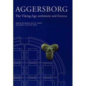 Aggersborg The Viking-Age settlement and fortress