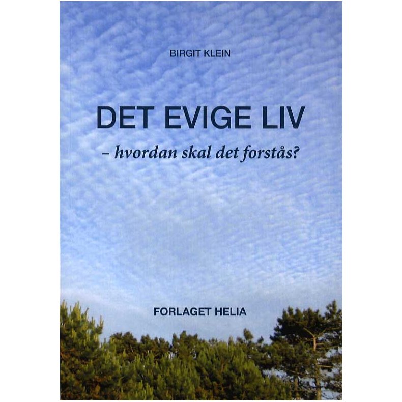Det evige liv - hvordan skal det forsts 