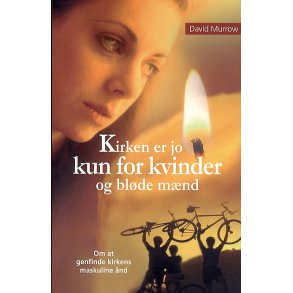 Kirken er jo kun for kvinder og blde mnd om at genfinde kirkens maskuline nd