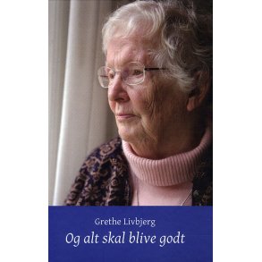 Og alt skal blive godt 