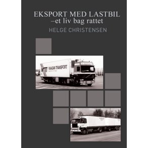 Eksport med lastbil - et liv bag rattet 