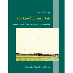 The Land of Fairy Tale A Portrait of Life and Nature at Blaavandshuk