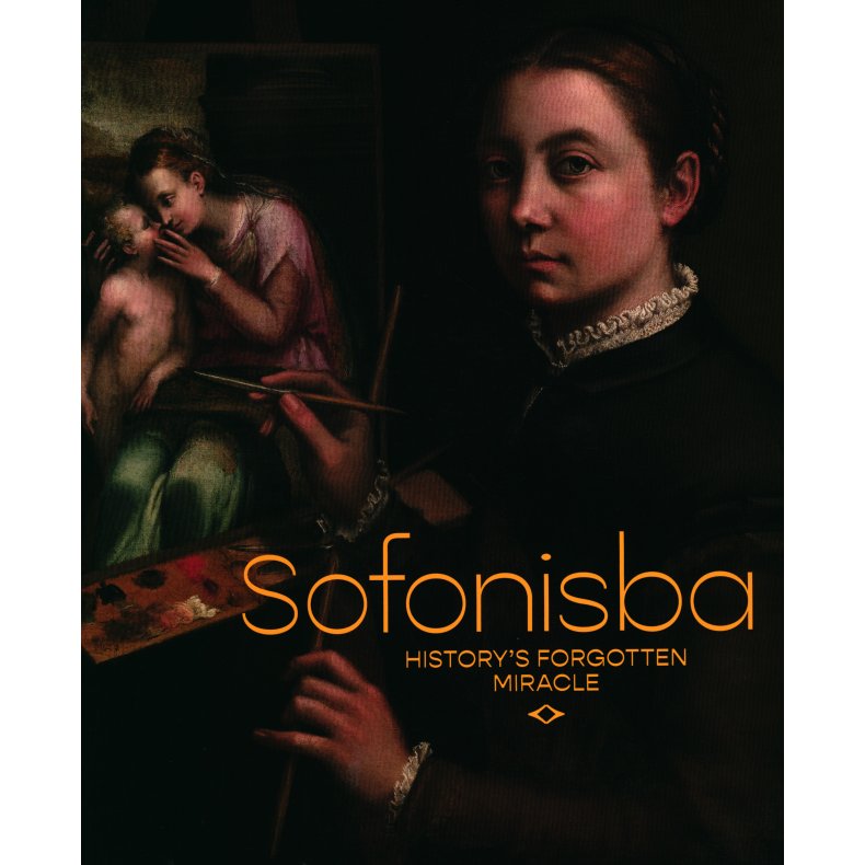 Sofonisba - History's Forgotten Miracle 