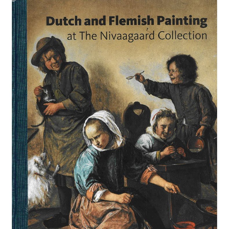 Dutch and Flemish Painting at The Nivaagaard Collection