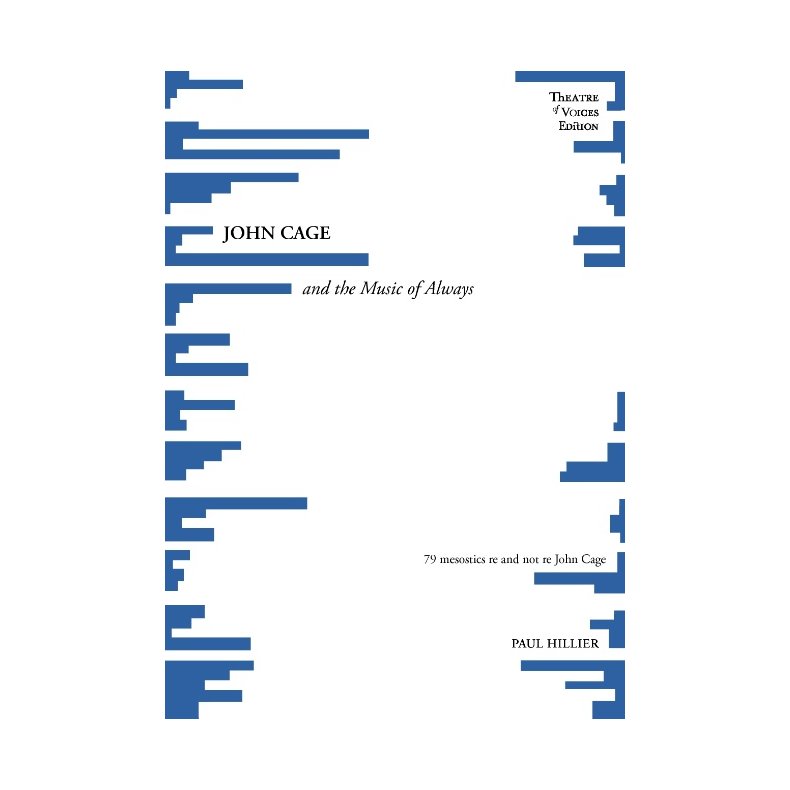 JOHN CAGE and the Music of Always 