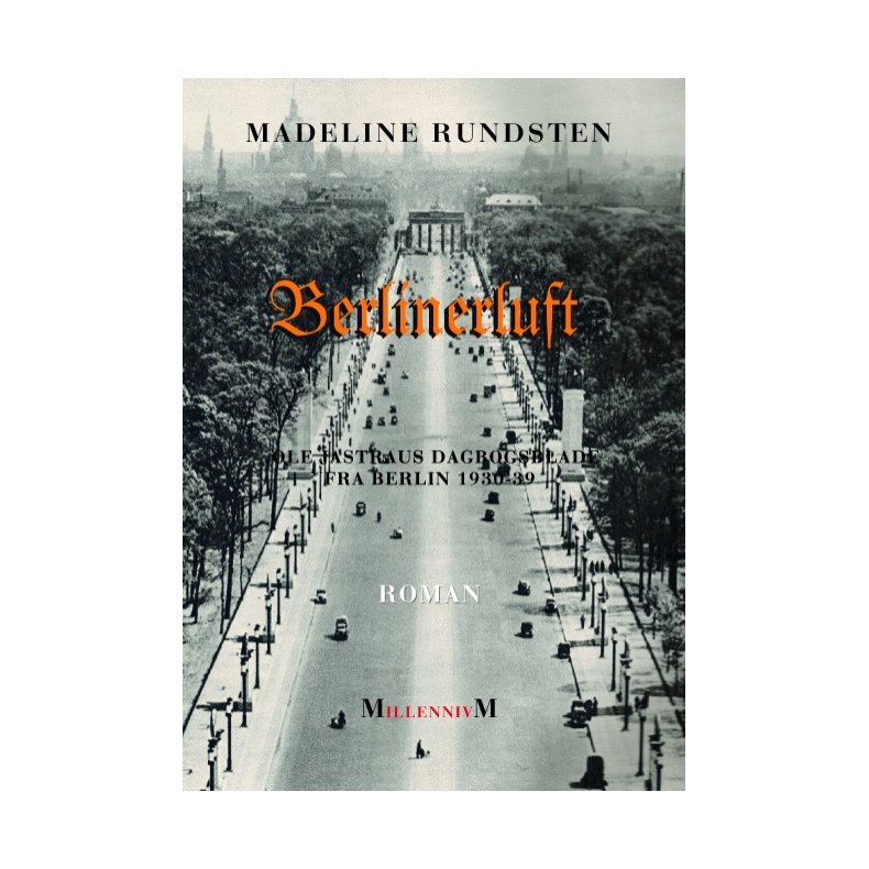 Berlinerluft Ole Jastraus dagbogsblade fra Berlin 1930-39