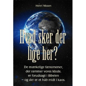 Hvad sker der lige her ? De m�rkelige f�nomener, der rammer vores klode, er forudsagt i Bibelen - og der er et h�b midt i kaos.