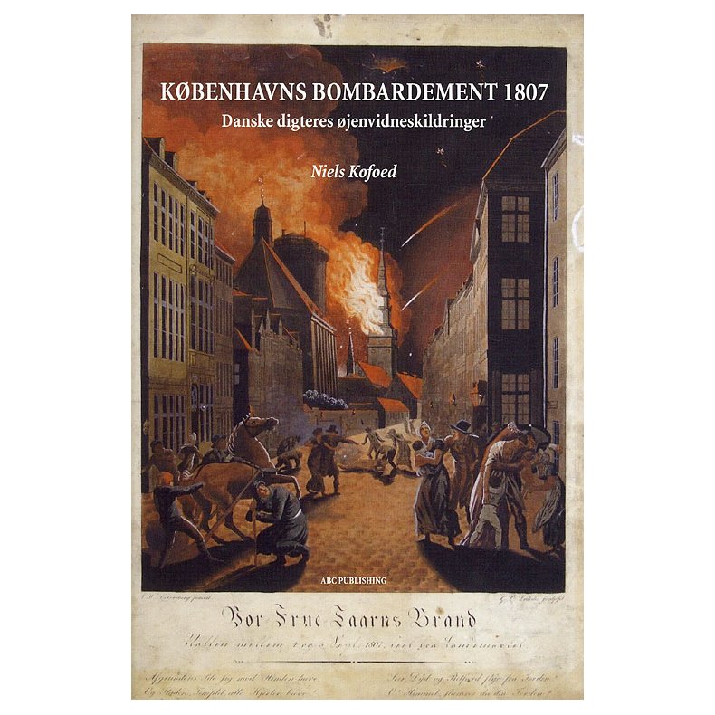 Kbenhavns Bombardement 1807 danske digteres jnevidneskildringer