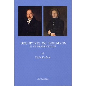 Grundtvig og Ingemann Et venskabs historie