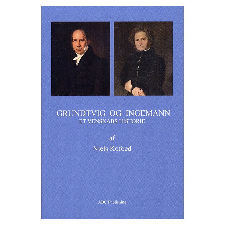 Grundtvig og Ingemann Et venskabs historie