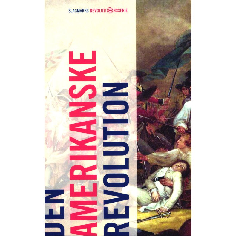 Den Amerikanske Revolution 