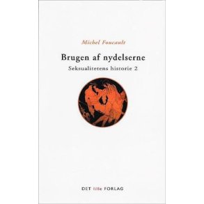 Brugen af nydelserne Seksualitetens historie 2