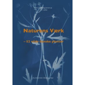 Naturens Vrk 52 vilde danske planter