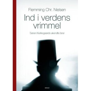 Ind i verdens vrimmel Sren Kierkegaards ukendte bror