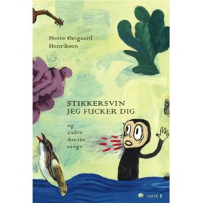 Stikkersvin jeg fucker dig og andre danske sange 